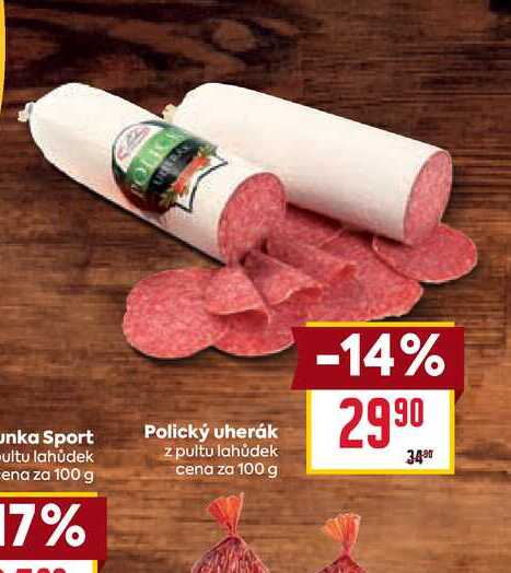 Polický uherák z pultu lahůdek cena za 100 g
