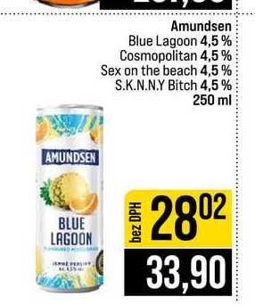 Amundsen Blue Lagoon 4,5% Cosmopolitan 4,5% Sex on the beach 4,5% S.K.N.N.Y Bitch 4,5% 250 ml 