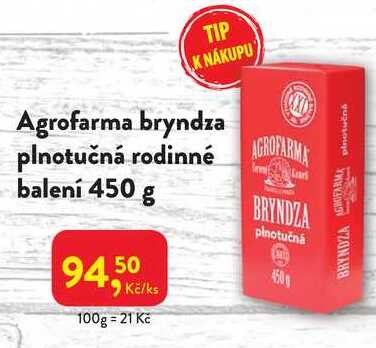 Agrofarma bryndza plnotučná rodinné balení 450 g 