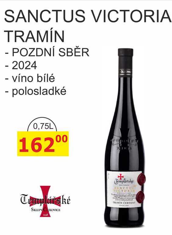TEMPLÁŘSKÉ SKLEPY SANCTUS VICTORIA TRAMÍN - POZDNÍ SBĚR 2024 víno bílé, polosladké 0,75l