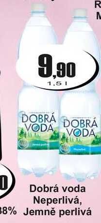 Dobrá voda Neperlivá, 38% Jemně perlivá 1,5 L