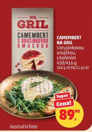 CAMEMBERT NA GRIL s brusinkovou omáčkou, s kořením 450/416 g  