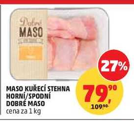 MASO KUŘECÍ STEHNA HORNÍ/SPODNÍ DOBRÉ MASO, 1 kg