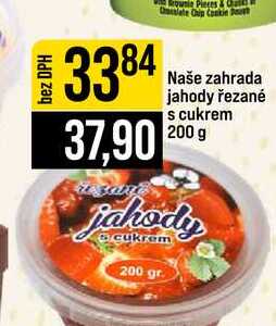 Naše zahrada jahody řezané s cukrem 200 g