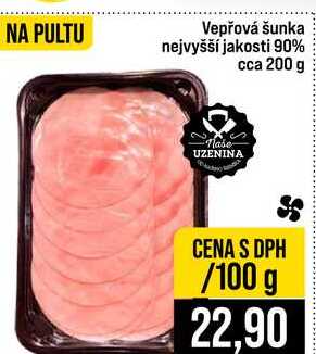 Vepřová šunka nejvyšší jakosti 90% cca 200 g 100g