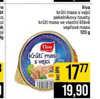 Viva krůtí maso s vejci pekelnikovy tousty krůtí maso ve vlastní šťávě vepřové maso 120 g
