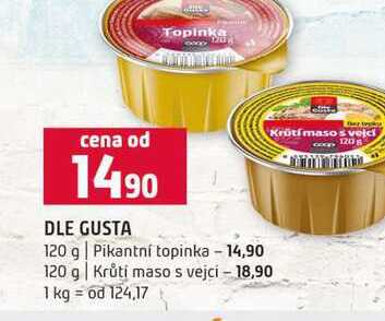 DLE GUSTA 120 g Pikantní topinka 120 g Krůtí maso s vejcí