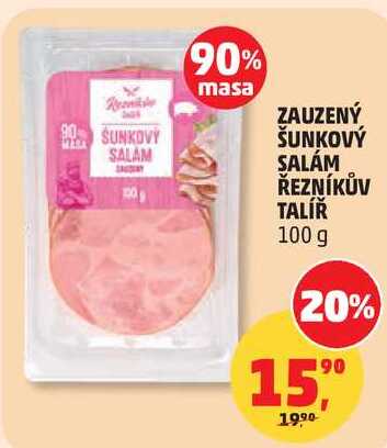 ZAUZENÝ ŠUNKOVÝ SALÁM ŘEZNÍKŮV TALÍŘ, 100 g