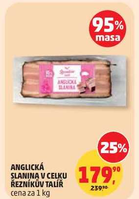 ANGLICKÁ SLANINA V CELKU ŘEZNÍKŮV TALÍŘ, 1 kg