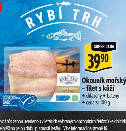 Okouník mořský - filet s kůží 100 g