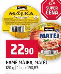 HAMÉ MÁJKA, MATĚJ 120 g
