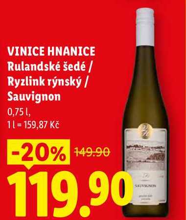 VINICE HNANICE Rulandské šedé / Ryzlink rýnský / Sauvignon, 0,75 l