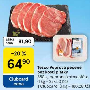 Tesco Vepřová pečeně bez kosti plátky, 360 g