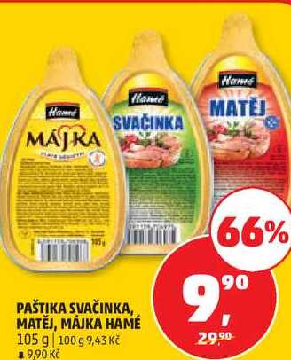 PAŠTIKA SVAČINKA, MATĚJ, MÁJKA HAMÉ, 105 g  