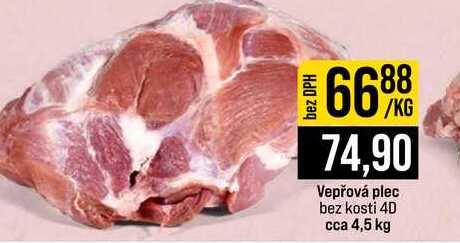 Vepřová plec bez kosti 4D cca 4,5 kg 1kg