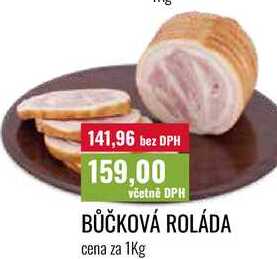 BŮČKOVÁ ROLÁDA cena za 1kg