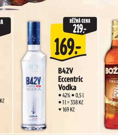   B42V Eccentric Vodka 0,5 l v akci