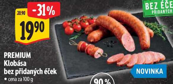 PREMIUM Klobása bez přidaných éček, cena za 100 g