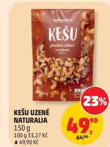 KEŠU UZENÉ NATURALIA, 150 g 