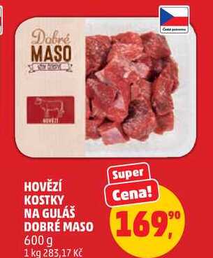 HOVĚZÍ KOSTKY NA GULÁŠ DOBRÉ MASO, 600 g 