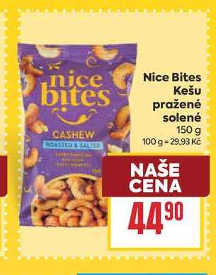 Nice Bites Kešu pražené solené 150 g 