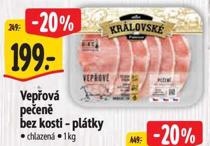 Vepřová pečeně bez kosti - plátky chlazená, 1kg