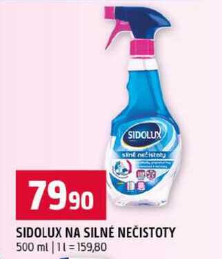 SIDOLUX NA SILNÉ NEČISTOTY 500 ml