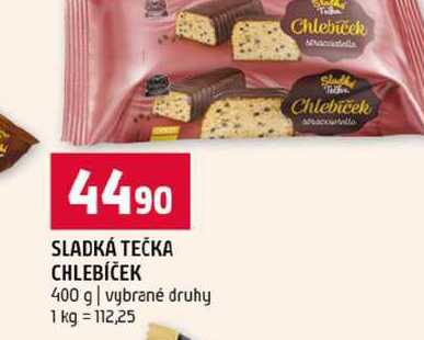 SLADKÁ TEČKA CHLEBÍČEK 400 g vybrané druhy