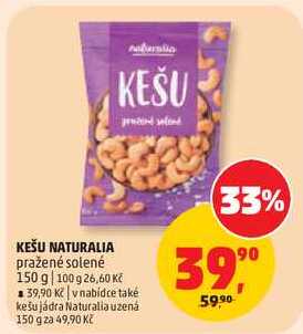 KEŠU NATURALIA pražené solené, 150 g