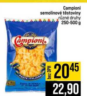 Campioni semolinové těstoviny různé druhy 250-500 g