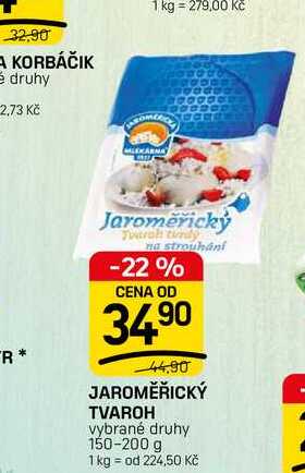 JAROMĚŘICKÝ TVAROH vybrané druhy 150-200 g 