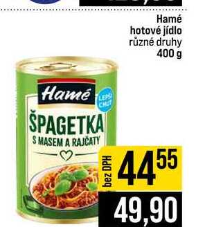 Hamé hotové jídlo různé druhy 400 g