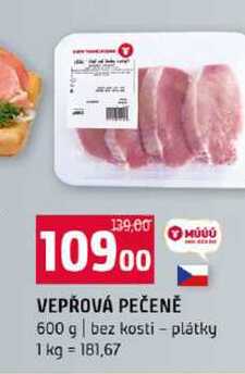 VEPŘOVÁ PEČENĚ MÚÚÚ 600 g bez kosti plátky