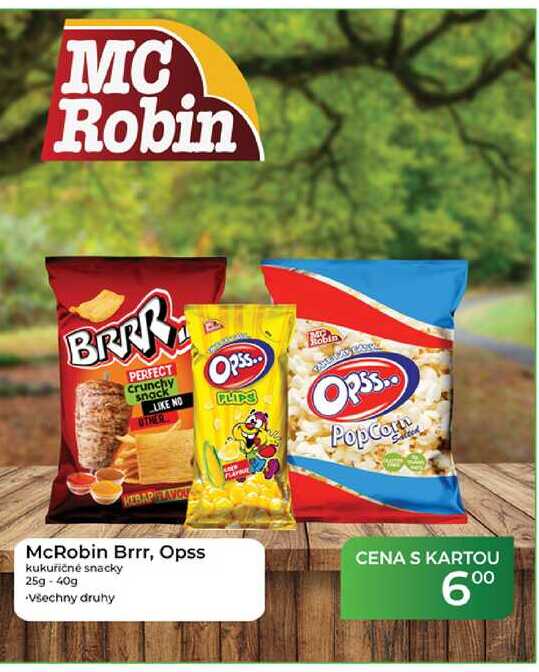 McRobin Brrr, Opss kukuřičné snacky 25g-40g