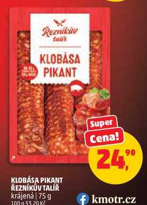 KLOBÁSA PIKANT ŘEZNÍKŮV TALÍŘ krájená, 75 g 