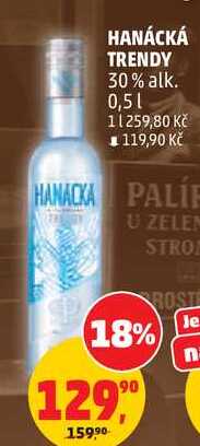 HANÁCKÁ TRENDY 30% alk., 0,5 l 