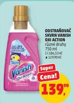 ODSTRAŇOVAČ SKVRN VANISH OXI ACTION různé druhy, 750 ml  