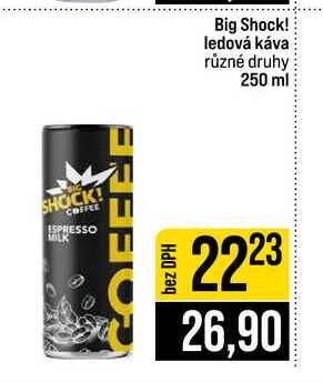 Big Shock! ledová káva různé druhy 250 ml