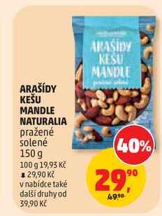 ARAŠÍDY KEŠU MANDLE NATURALIA pražené solené, 150 g  