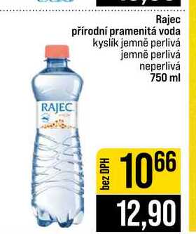 Rajec přírodní pramenitá voda kyslík jemně perlivá jemně perlivá neperlivá 750 ml