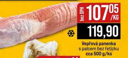 Vepřová panenka s palcem bez řetízku cca 500 g