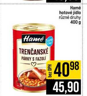 Hamé hotové jídlo různé druhy 400 g 