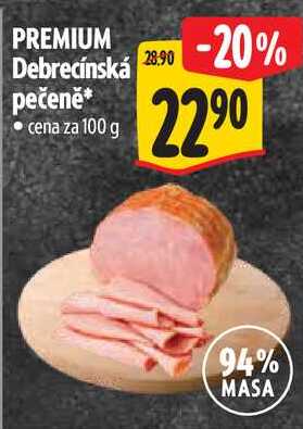 PREMIUM Debrecínská pečeně, cena za 100 g