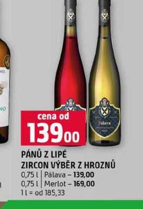PÁNŮ Z LIPÉ ZIRCON VÝBĚR Z HROZNŮ 0,75l Pálava 0,75l Merlot