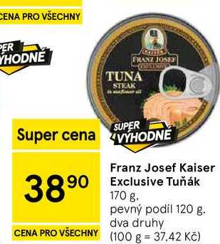Kaiser Franz Josef Exclusive tuňák, 170g, vybrané druhy