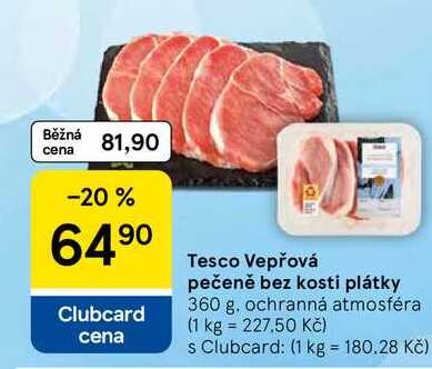 Tesco Vepřová pečeně bez kosti plátky, 360 g 