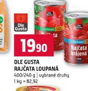 DLE GUSTA RAJČATA LOUPANÁ Rajčata krájená 400/240 g vybrané druhy