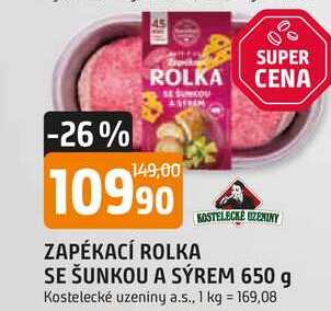 KOSTELECKÉ UZENINY ZAPÉKACÍ ROLKA SE ŠUNKOU A SÝREM 650 g 