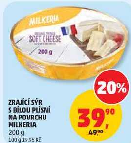 ZRAJÍCÍ SÝR S BÍLOU PLÍSNÍ NA POVRCHU MILKERIA, 200 g