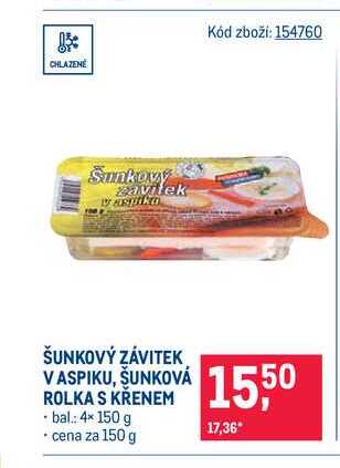 ŠUNKOVÝ ZÁVITEK VASPIKU, ŠUNKOVÁ ROLKA S KRENEM bal 4x 150 g cena za 150 g